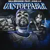 Unstoppable (feat. King Lo) [Radio Edit] - Single album lyrics, reviews, download