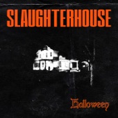 Slaughterhouse - Halloween