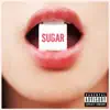 Sugar (Deluxe Single) - Single album lyrics, reviews, download