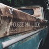 J'pousse ma luck - Single, 2022