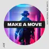 Stream & download Make a Move - Single