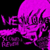 NEON BLADE (Slowed + Reverb) artwork
