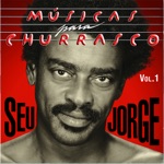 Seu Jorge - Quem Não Quer Sou Eu