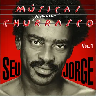 Música para Churrasco, Vol. 1 by Seu Jorge album reviews, ratings, credits