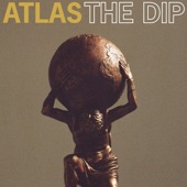 Atlas by The Dip