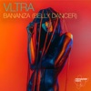 Bananza (Belly Dancer) - Single