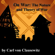 On War: The Nature and Theory of War