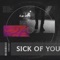 Sick Of You (feat. Sub Urban) - DNMO lyrics
