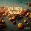 Brown Sugar - EP album lyrics, reviews, download