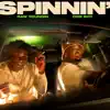 Spinnin' (feat. Doe Boy) - Single album lyrics, reviews, download