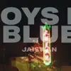 Boys In the Blue - Single album lyrics, reviews, download