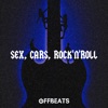 Sex, Cars, Rock 'N' Roll - Single