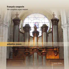 Couperin: Complete Organ Masses by James Tibbles album reviews, ratings, credits
