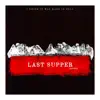 Last Supper song lyrics