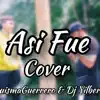 Así Fue (LuismaGuerrero & Dj Yilbert) - Single album lyrics, reviews, download