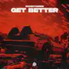 Stream & download Get Better - Single