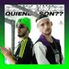 Quienes son? - Single album lyrics, reviews, download