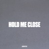 Hold Me Close - Single