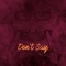 Don't Say - Bylent Hus lyrics