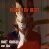 Matt Johnson - Place In My Heart (feat. Roki)