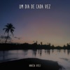Um Dia de Cada Vez - Single