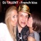 French Kiss - DJ Talent lyrics