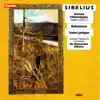 Sibelius: Scenes Historiques, Rakastava Suite & Valse Lyrique album lyrics, reviews, download