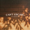 Can't Escape - Single