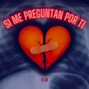 Si me preguntan por ti - Single