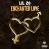 Enchanted Love (feat. Lil Paid) - Single album lyrics, reviews, download