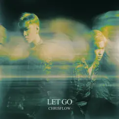 Let Go - Single by Chrisflow album reviews, ratings, credits