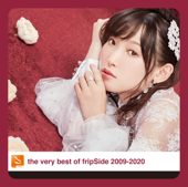 the very best of fripSide 2009-2020 - fripSide