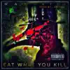 Stream & download Eat What You Kill - Single