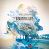 Beautiful Life (feat. Martina Kay) - Single