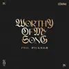 Worthy Of My Song - Single album lyrics, reviews, download