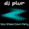 Stream & download Soul Shake Down Party - Single