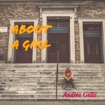 Andrea Gillis - About a Girl