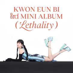 Lethality - EP by Kwon Eun Bi album reviews, ratings, credits