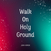 Walk on Holy Ground (Instrumental Track) - Gen Verde