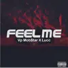 Stream & download Feel Me (feat. Suwoo Lucc) - Single