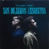 Nos Dejamos Enseguida - Single album lyrics, reviews, download