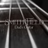 Smithfield - Dad's Guitar