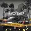 No Attempt - Single album lyrics, reviews, download
