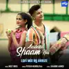 Aawara Shaam Hai - Lofi Mix - Single album lyrics, reviews, download