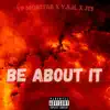 Stream & download Be About It (feat. Y.A.H. & JT3) - Single