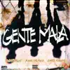 Gente Mala - Single album lyrics, reviews, download