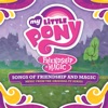 Friendship Is Magic: Songs of Friendship and Magic (Music From the Original TV Series), 2016