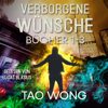 Verborgene Wünsche Bücher 1-3: Eine LitRPG Urban Fantasie - Tao Wong