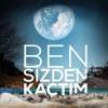 Ben Sizden Kaçtım