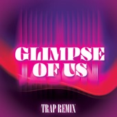 Glimpse of Us (Trap Remix) artwork